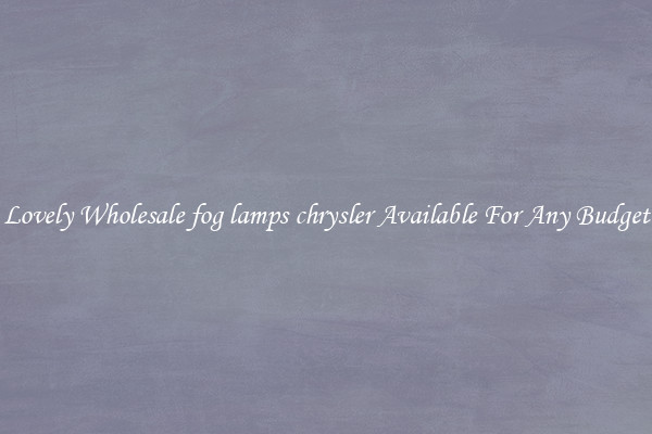 Lovely Wholesale fog lamps chrysler Available For Any Budget