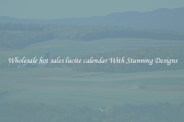 Wholesale hot sales lucite calendar With Stunning Designs