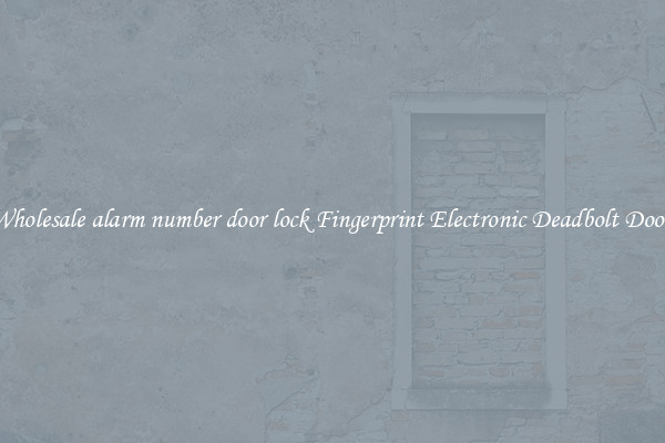 Wholesale alarm number door lock Fingerprint Electronic Deadbolt Door 