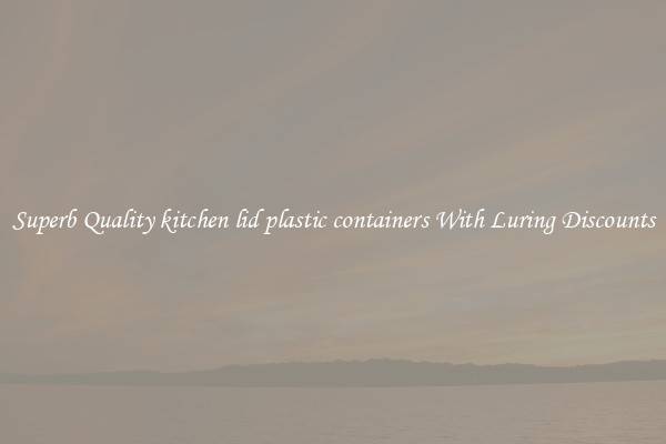 Superb Quality kitchen lid plastic containers With Luring Discounts