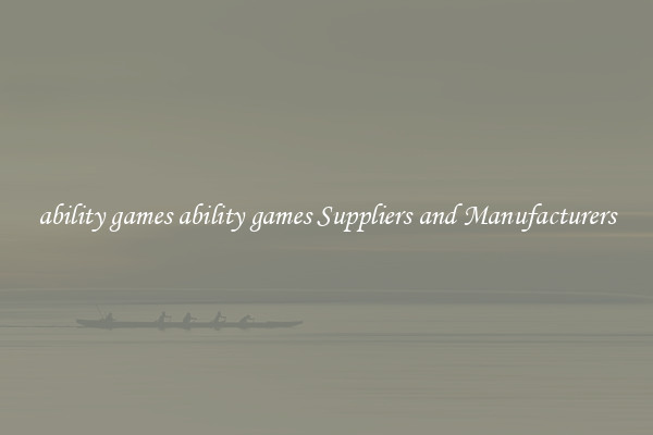 ability games ability games Suppliers and Manufacturers