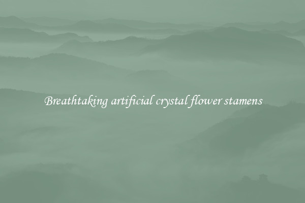 Breathtaking artificial crystal flower stamens