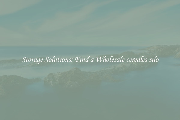 Storage Solutions: Find a Wholesale cereales silo