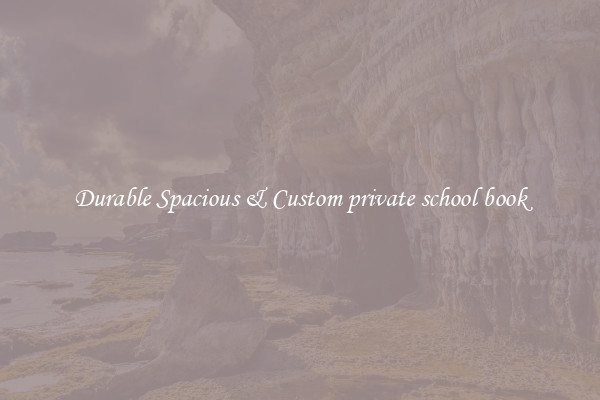 Durable Spacious & Custom private school book