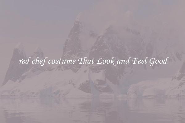 red chef costume That Look and Feel Good